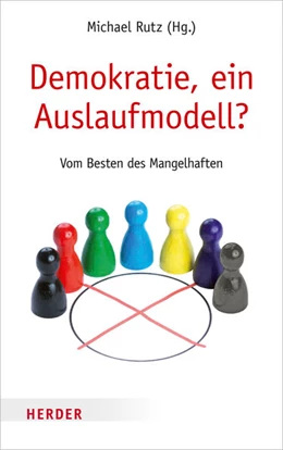 Abbildung von Rutz | Demokratie, ein Auslaufmodell? | 1. Auflage | 2022 | beck-shop.de