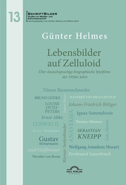 Abbildung von Helmes | Lebensbilder auf Zelluloid. Über deutschsprachige biographische Spielfilme der 1950er Jahre | 1. Auflage | 2021 | 13 | beck-shop.de