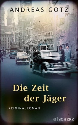 Abbildung von Götz | Die Zeit der Jäger | 1. Auflage | 2022 | beck-shop.de