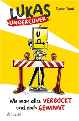 Abbildung von Knösel | Lukas Undercover - Wie man alles verbockt und doch gewinnt | 1. Auflage | 2022 | beck-shop.de