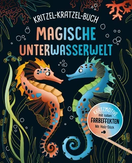 Abbildung von Magische Unterwasserwelt - Kritzel-Kratzel-Buch für Kinder ab 7 Jahren | 1. Auflage | 2021 | beck-shop.de