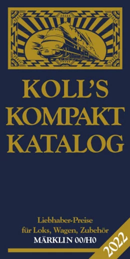 Abbildung von Koll | Koll's Kompaktkatalog Märklin 00/H0 2022 | 40. Auflage | 2021 | beck-shop.de