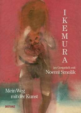 Abbildung von Ikemura / Smolik | Mein Weg mit der Kunst | 1. Auflage | 2024 | beck-shop.de