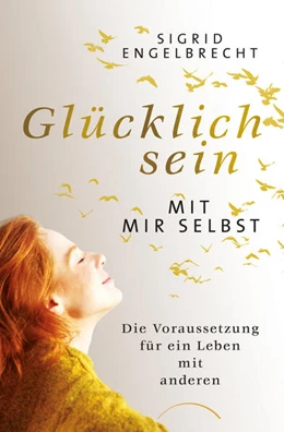 Abbildung von Engelbrecht | Glücklich sein mit mir selbst | 1. Auflage | 2022 | beck-shop.de