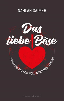 Abbildung von Saimeh | Das liebe Böse | 1. Auflage | 2022 | beck-shop.de
