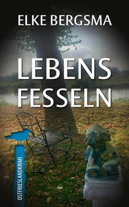 Abbildung von Bergsma | Lebensfesseln - Ostfrieslandkrimi | 1. Auflage | 2021 | beck-shop.de