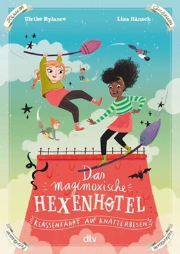 Abbildung von Rylance | Das magimoxische Hexenhotel - Klassenfahrt auf Knatterbesen | 1. Auflage | 2022 | beck-shop.de