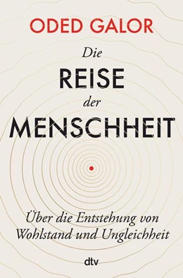 Abbildung von Galor | The Journey of Humanity - Die Reise der Menschheit durch die Jahrtausende | 1. Auflage | 2022 | beck-shop.de