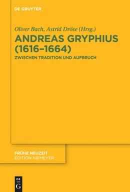 Abbildung von Dröse / Bach | Andreas Gryphius (1616-1664) | 1. Auflage | 2022 | beck-shop.de