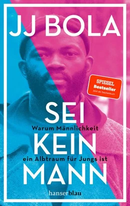 Abbildung von Bola | Sei kein Mann | 1. Auflage | 2022 | beck-shop.de