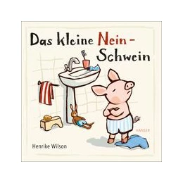 Abbildung von Wilson | Das kleine Nein-Schwein | 1. Auflage | 2022 | beck-shop.de