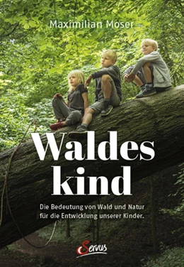 Abbildung von Moser | Waldeskind | 1. Auflage | 2022 | beck-shop.de