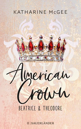 Abbildung von McGee | American Crown - Beatrice & Theodore | 1. Auflage | 2022 | beck-shop.de