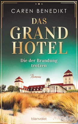 Abbildung von Benedikt | Das Grand Hotel - Die der Brandung trotzen | 1. Auflage | 2022 | beck-shop.de