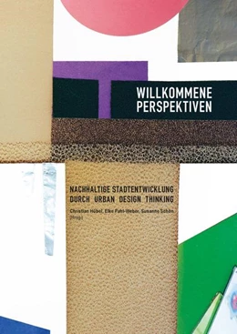Abbildung von Hübel / Pahl-Weber | Willkommene Perspektiven - Nachhaltige Stadtentwicklung durch Urban Design Thinking | 1. Auflage | 2020 | beck-shop.de