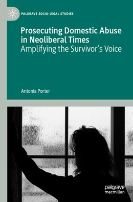 Abbildung von Porter | Prosecuting Domestic Abuse in Neoliberal Times | 1. Auflage | 2021 | beck-shop.de