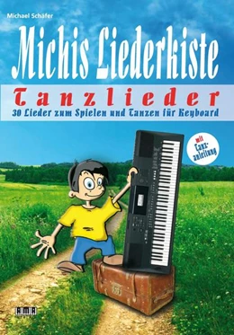 Abbildung von Schäfer | Michis Liederkiste: Tanzlieder für Keyboard | 1. Auflage | 2021 | beck-shop.de