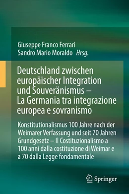 Abbildung von Ferrari / Moraldo | Deutschland zwischen europäischer Integration und Souveränismus - La Germania tra integrazione europea e sovranismo | 1. Auflage | 2021 | beck-shop.de