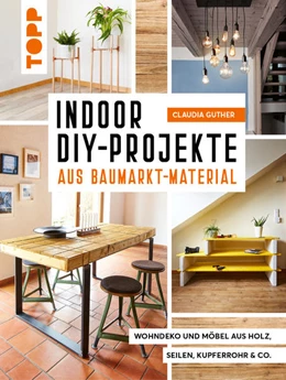 Abbildung von Guther | Indoor DIY-Projekte aus Baumarkt-Material | 1. Auflage | 2022 | beck-shop.de