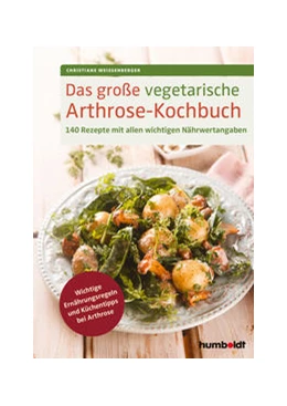 Abbildung von Weissenberger | Das große vegetarische Arthrose-Kochbuch | 1. Auflage | 2022 | beck-shop.de