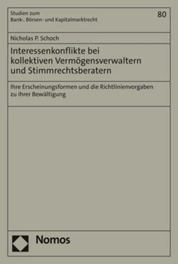 Abbildung von Schoch | Interessenkonflikte bei kollektiven Vermögensverwaltern und Stimmrechtsberatern | 1. Auflage | 2021 | beck-shop.de