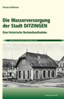 Abbildung von Hoffmann | Die Wasserversorgung der Stadt Ditzingen | 1. Auflage | 2021 | beck-shop.de