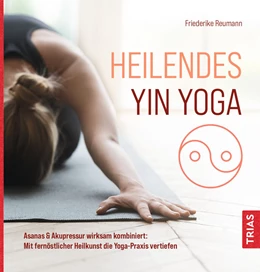 Abbildung von Reumann | Heilendes Yin Yoga | 1. Auflage | 2022 | beck-shop.de