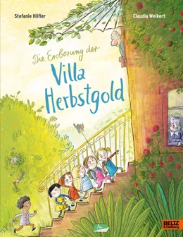 Abbildung von Höfler / Weikert | Die Eroberung der Villa Herbstgold | 1. Auflage | 2022 | beck-shop.de