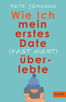 Abbildung von Johnson | Wie ich mein erstes Date (fast nicht) überlebte | 1. Auflage | 2022 | beck-shop.de