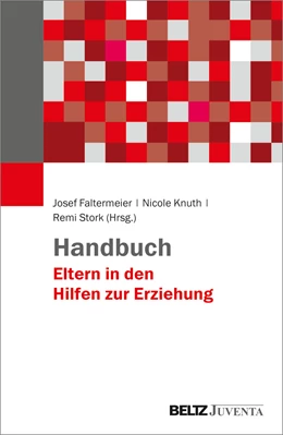 Abbildung von Faltermeier / Knuth | Handbuch Eltern in den Hilfen zur Erziehung | 1. Auflage | 2021 | beck-shop.de