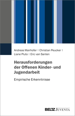 Abbildung von Mairhofer / Peucker | Herausforderungen der Offenen Kinder- und Jugendarbeit | 1. Auflage | 2022 | beck-shop.de