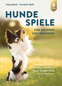 Abbildung von Jakob / Weiß | Hundespiele für drinnen und draußen | 1. Auflage | 2022 | beck-shop.de