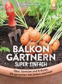 Abbildung von Groult | Balkongärtnern super einfach | 1. Auflage | 2022 | beck-shop.de