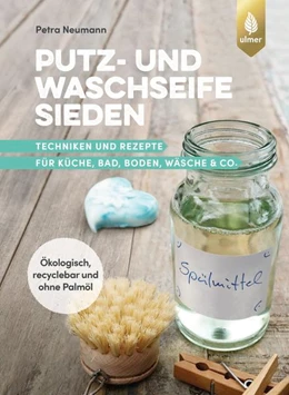 Abbildung von Neumann | Putz- und Waschseife sieden | 1. Auflage | 2022 | beck-shop.de
