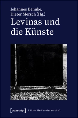 Abbildung von Bennke / Mersch | Levinas und die Künste | 1. Auflage | 2024 | beck-shop.de