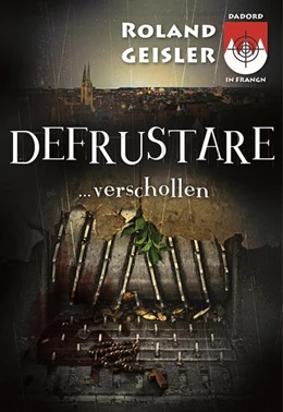 Abbildung von Geisler | Defrustare...verschollen | 1. Auflage | 2021 | beck-shop.de