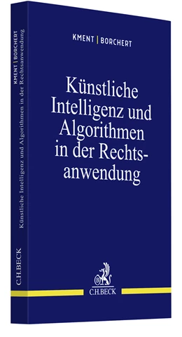 Abbildung von Kment / Borchert | Künstliche Intelligenz und Algorithmen in der Rechtsanwendung | 1. Auflage | 2022 | beck-shop.de