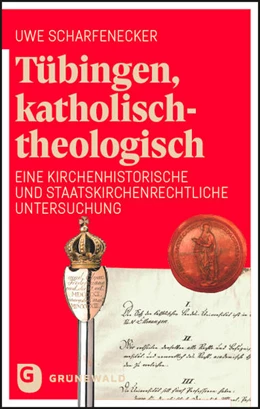 Abbildung von Scharfenecker | Tübingen, katholisch-theologisch | 1. Auflage | 2022 | beck-shop.de