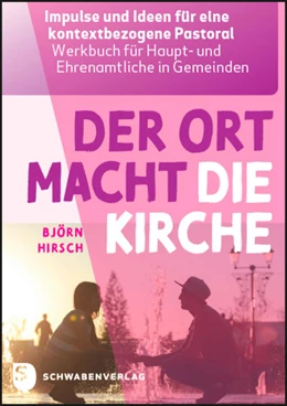 Abbildung von Hirsch | Der Ort macht die Kirche | 1. Auflage | 2022 | beck-shop.de
