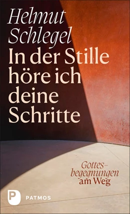 Abbildung von Schlegel | In der Stille höre ich deine Schritte | 1. Auflage | 2022 | beck-shop.de