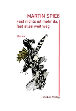 Abbildung von Spieß | Fast nichts mehr ist mehr da, fast alles weit weg | 1. Auflage | 2021 | beck-shop.de