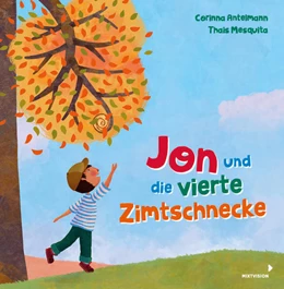 Abbildung von Antelmann | Jon und die vierte Zimtschnecke | 1. Auflage | 2022 | beck-shop.de