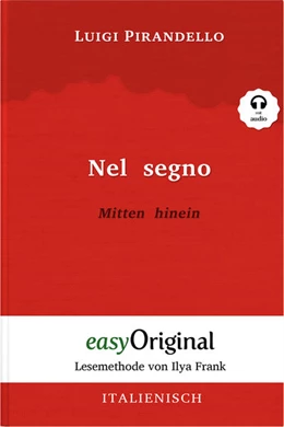 Abbildung von Pirandello | Nel segno / Mitten hinein (mit kostenlosem Audio-Download-Link) | 1. Auflage | 2021 | beck-shop.de