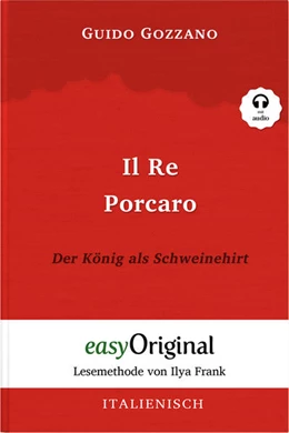 Abbildung von Gozzano | Il Re Porcaro / Der König als Schweinehirt (mit kostenlosem Audio-Download-Link) | 1. Auflage | 2021 | beck-shop.de