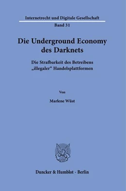 Abbildung von Wüst | Die Underground Economy des Darknets. | 1. Auflage | 2022 | beck-shop.de