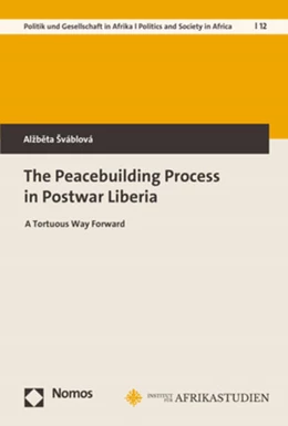 Abbildung von Šváblová | The Peacebuilding Process in Postwar Liberia | 1. Auflage | 2021 | 12 | beck-shop.de