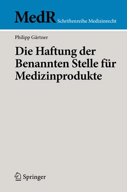 Abbildung von Gärtner | Die Haftung der Benannten Stelle für Medizinprodukte | 1. Auflage | 2021 | beck-shop.de