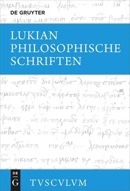 Abbildung von Lukian / Möllendorff | Philosophische Schriften | 1. Auflage | 2022 | beck-shop.de