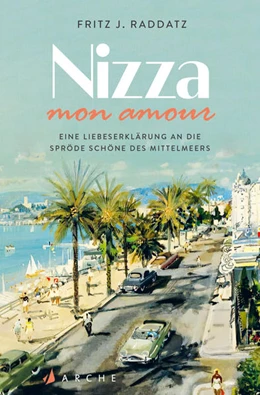 Abbildung von Raddatz | Nizza - mon amour | 1. Auflage | 2022 | beck-shop.de