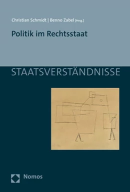 Abbildung von Schmidt / Zabel | Politik im Rechtsstaat | 1. Auflage | 2021 | beck-shop.de